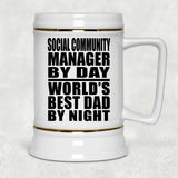 Social Community Manager By Day World's Best Dad By Night - Beer Stein