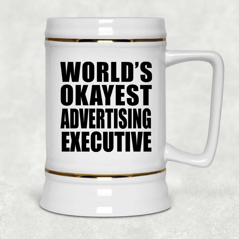 World's Okayest Advertising Executive - Beer Stein