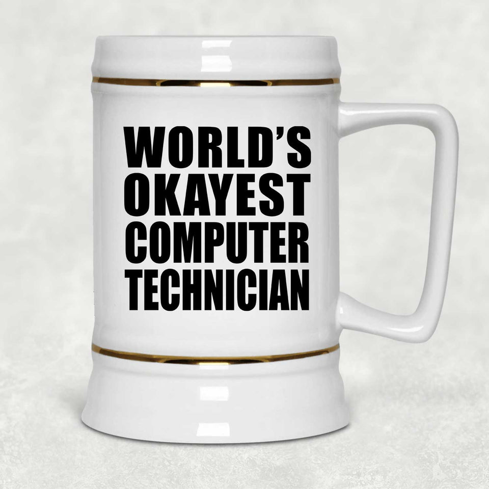 World's Okayest Computer Technician - Beer Stein