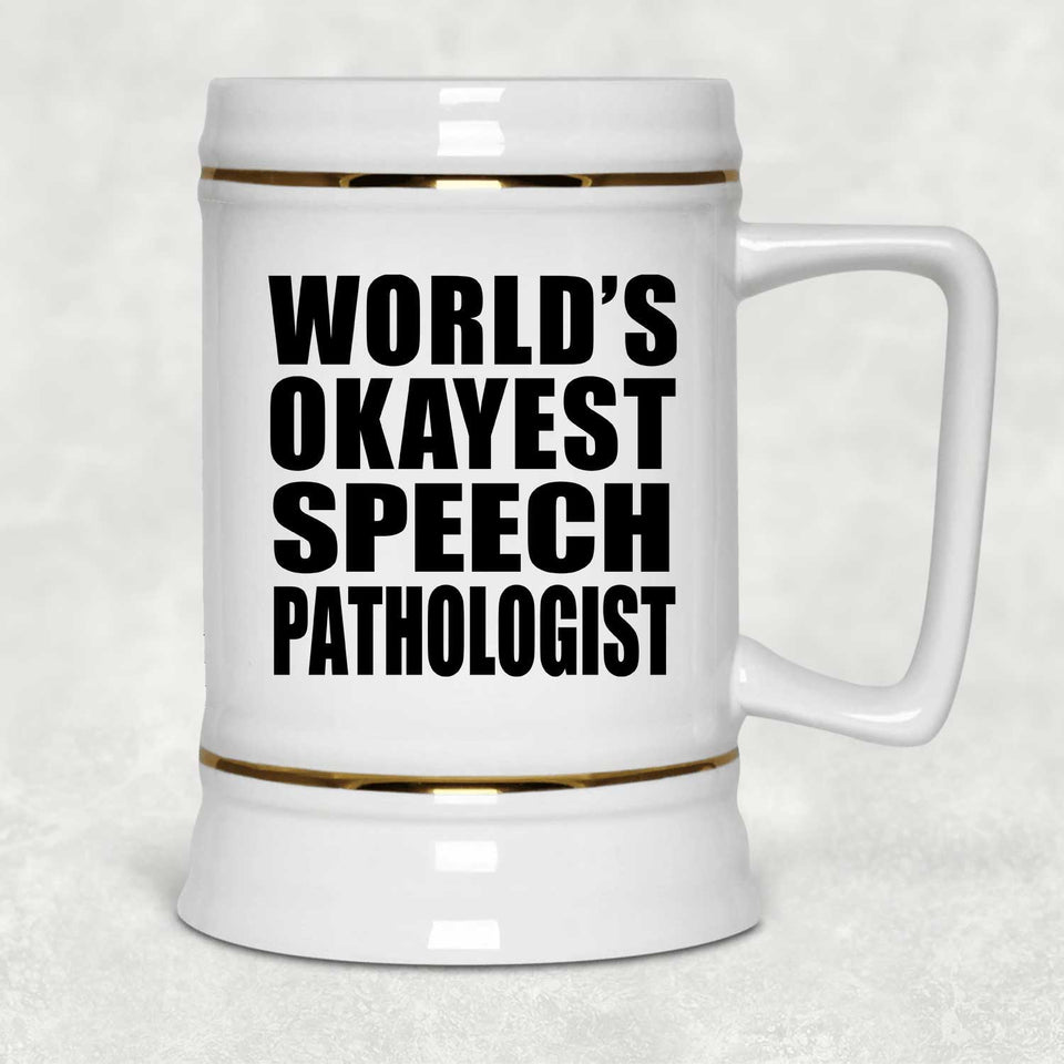 World's Okayest Speech Pathologist - Beer Stein
