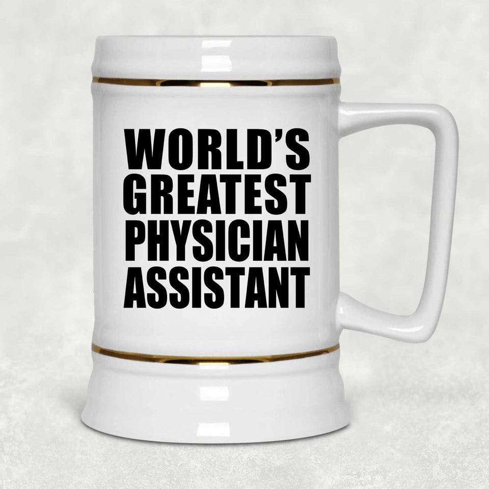 World's Greatest Physician Assistant - Beer Stein