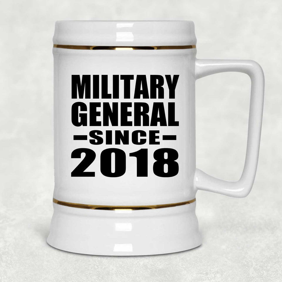 Military General Since 2018 - Beer Stein