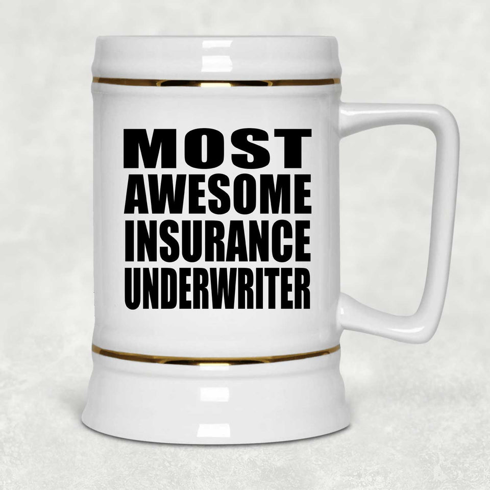 Most Awesome Insurance Underwriter - Beer Stein