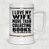 I Love My Wife More Than Collecting Books - Beer Stein
