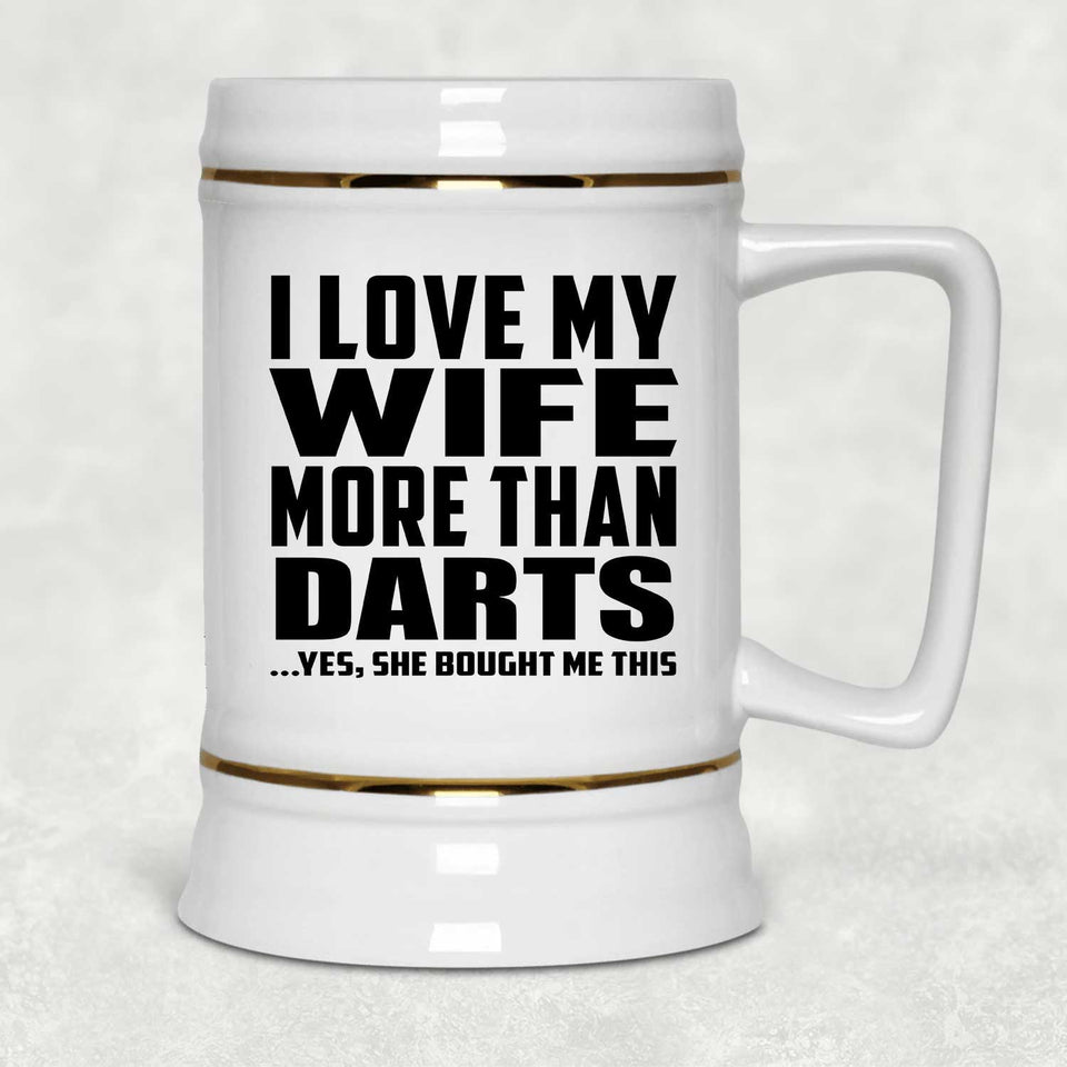 I Love My Wife More Than Darts - Beer Stein