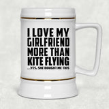 I Love My Girlfriend More Than Kite Flying - Beer Stein