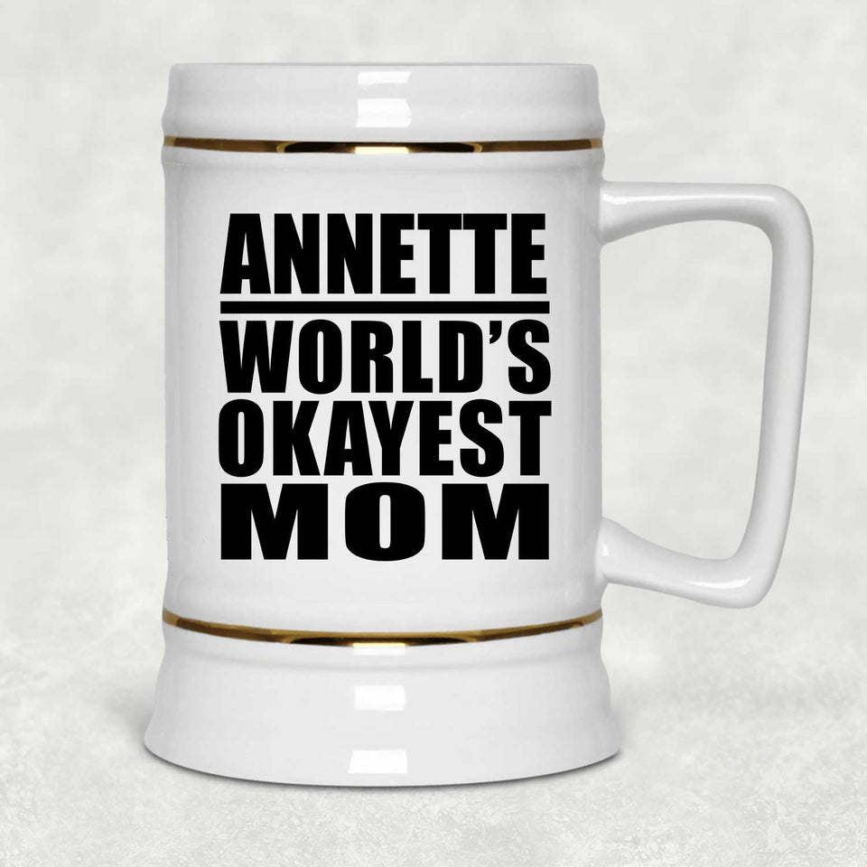 Annette World's Okayest Mom - Beer Stein