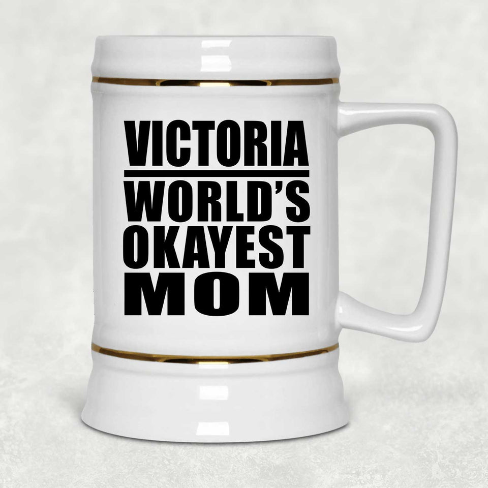 Victoria World's Okayest Mom - Beer Stein