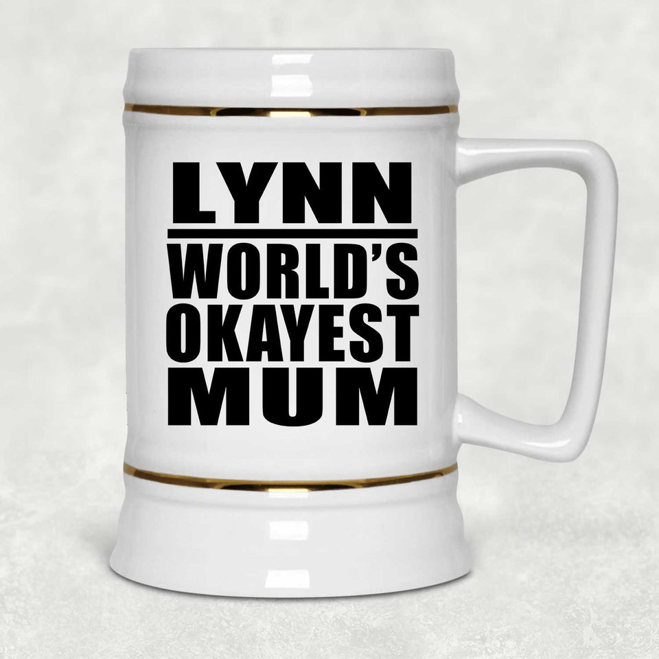 Lynn World's Okayest Mum - Beer Stein