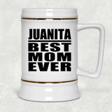 Juanita Best Mom Ever - Beer Stein