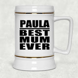 Paula Best Mum Ever - Beer Stein