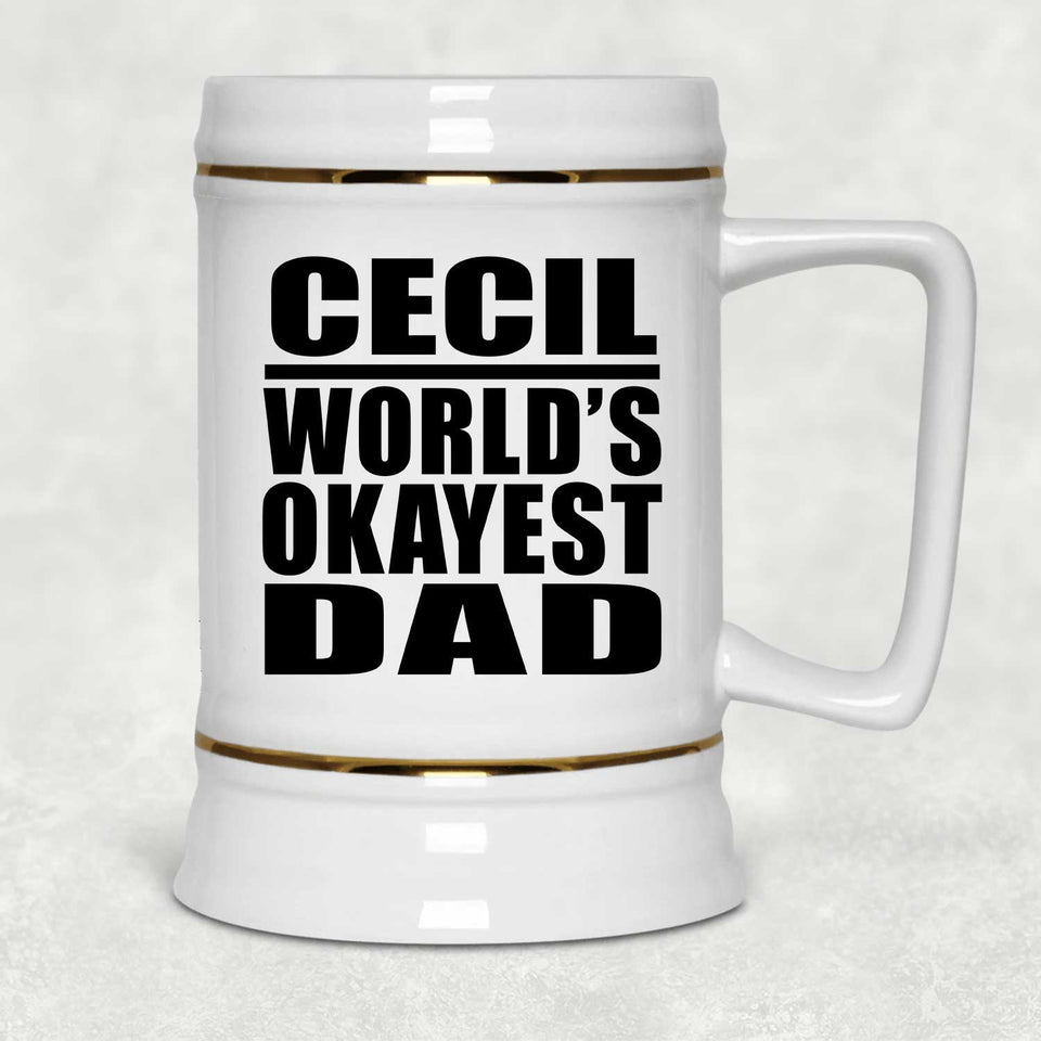 Cecil World's Okayest Dad - Beer Stein