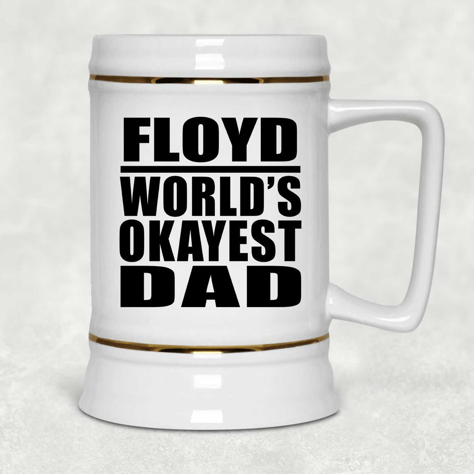 Floyd World's Okayest Dad - Beer Stein