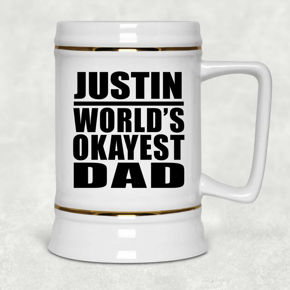 Justin World's Okayest Dad - Beer Stein