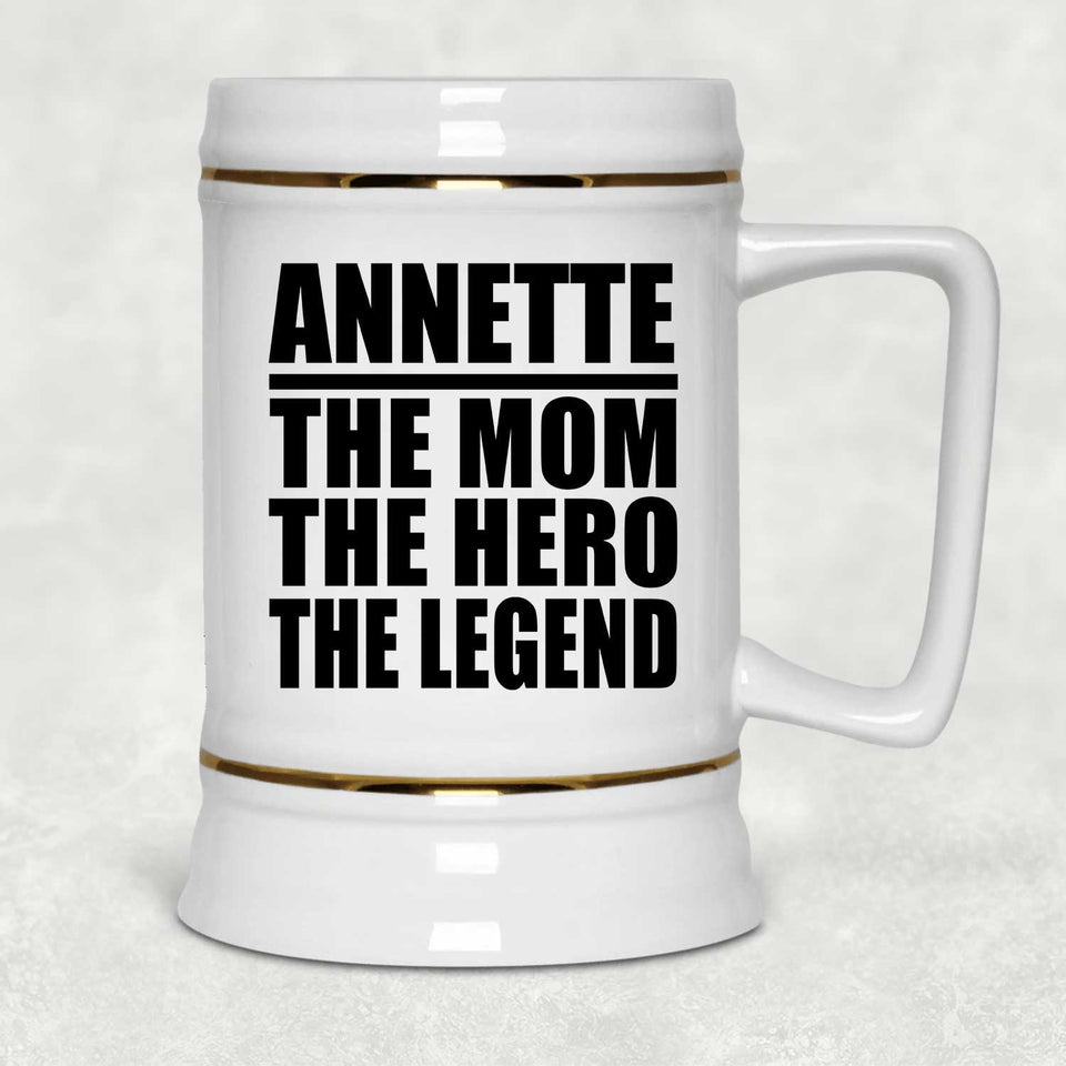 Annette The Mom The Hero The Legend - Beer Stein