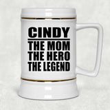 Cindy The Mom The Hero The Legend - Beer Stein
