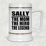 Sally The Mom The Hero The Legend - Beer Stein