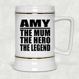 Amy The Mum The Hero The Legend - Beer Stein