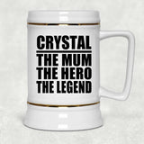 Crystal The Mum The Hero The Legend - Beer Stein