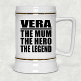 Vera The Mum The Hero The Legend - Beer Stein
