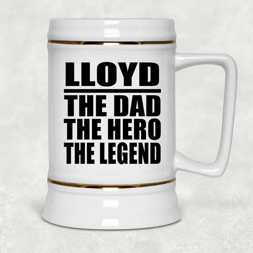 Lloyd The Dad The Hero The Legend - Beer Stein