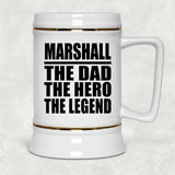 Marshall The Dad The Hero The Legend - Beer Stein