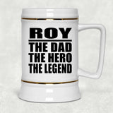 Roy The Dad The Hero The Legend - Beer Stein