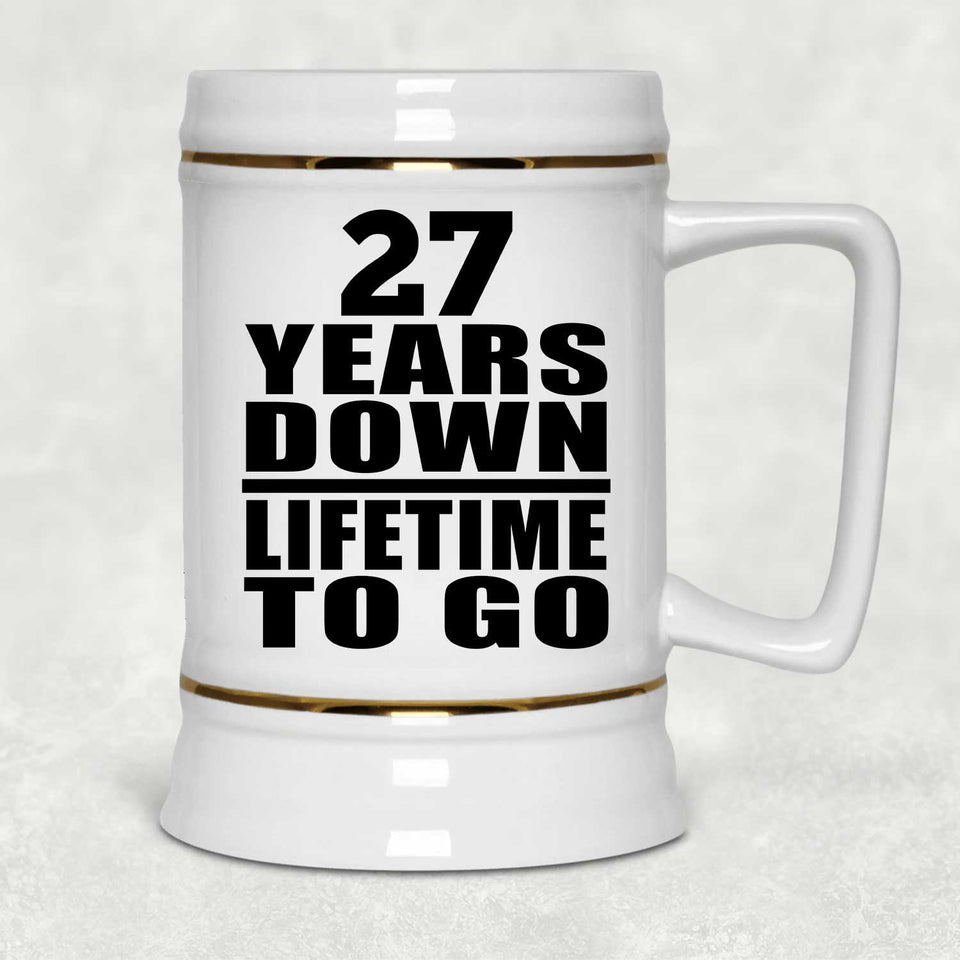 27th Anniversary 27 Years Down Lifetime To Go - Beer Stein