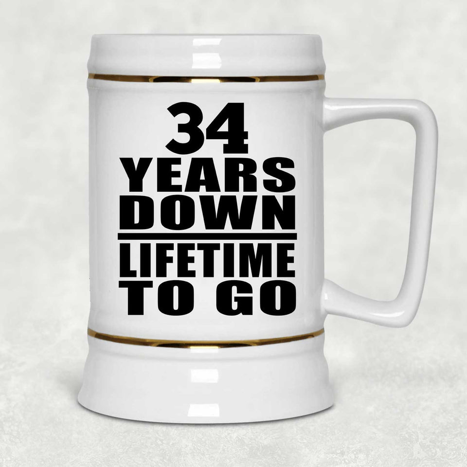 34th Anniversary 34 Years Down Lifetime To Go - Beer Stein