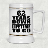 62nd Anniversary 62 Years Down Lifetime To Go - Beer Stein
