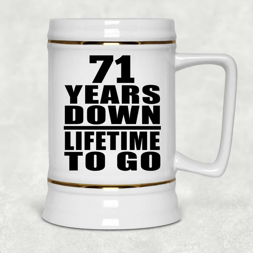 71st Anniversary 71 Years Down Lifetime To Go - Beer Stein