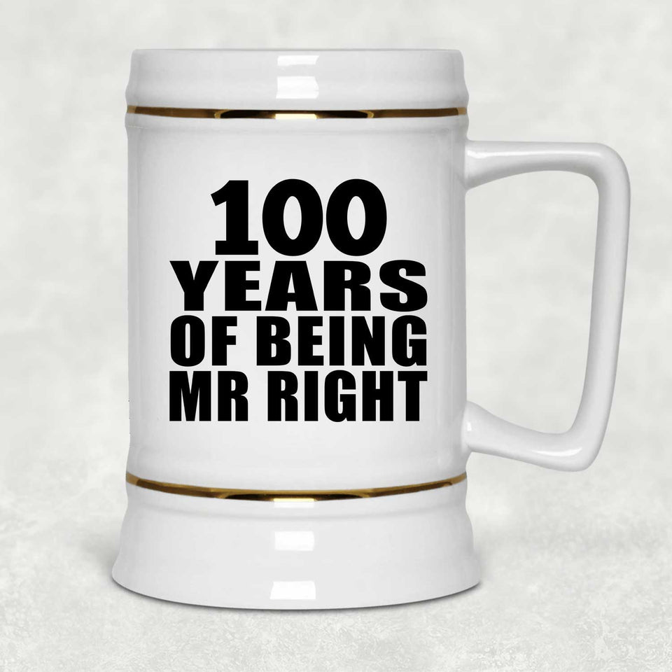 100th Anniversary 100 Years Of Being Mr Right - Beer Stein