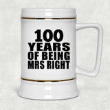 100th Anniversary 100 Years Of Being Mrs Right - Beer Stein