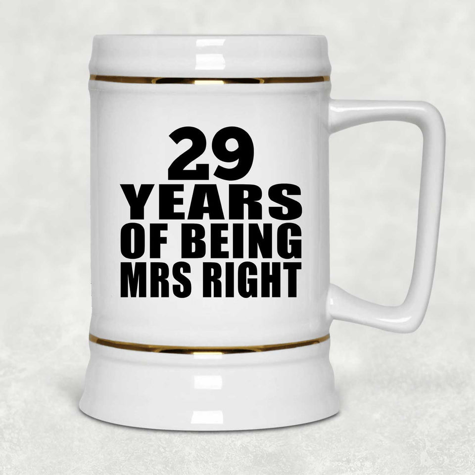 29th Anniversary 29 Years Of Being Mrs Right - Beer Stein