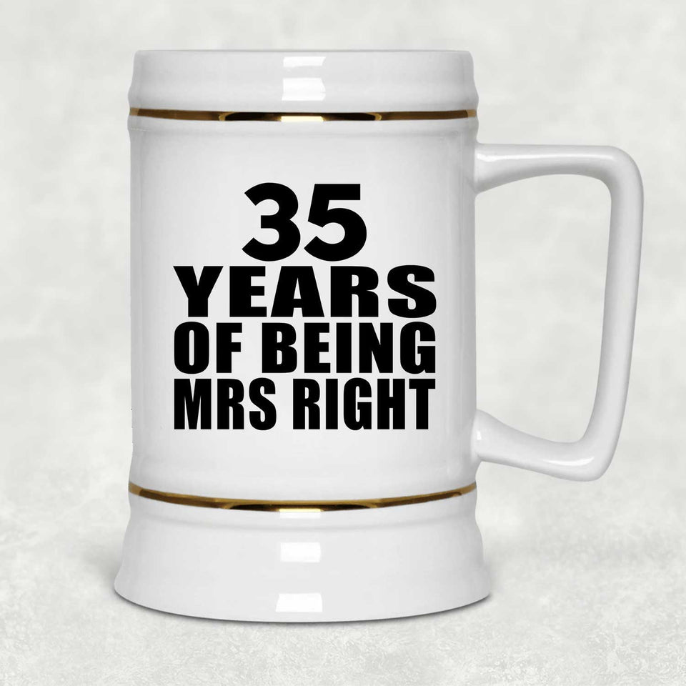 35th Anniversary 35 Years Of Being Mrs Right - Beer Stein