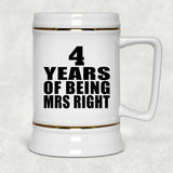 4th Anniversary 4 Years Of Being Mrs Right - Beer Stein