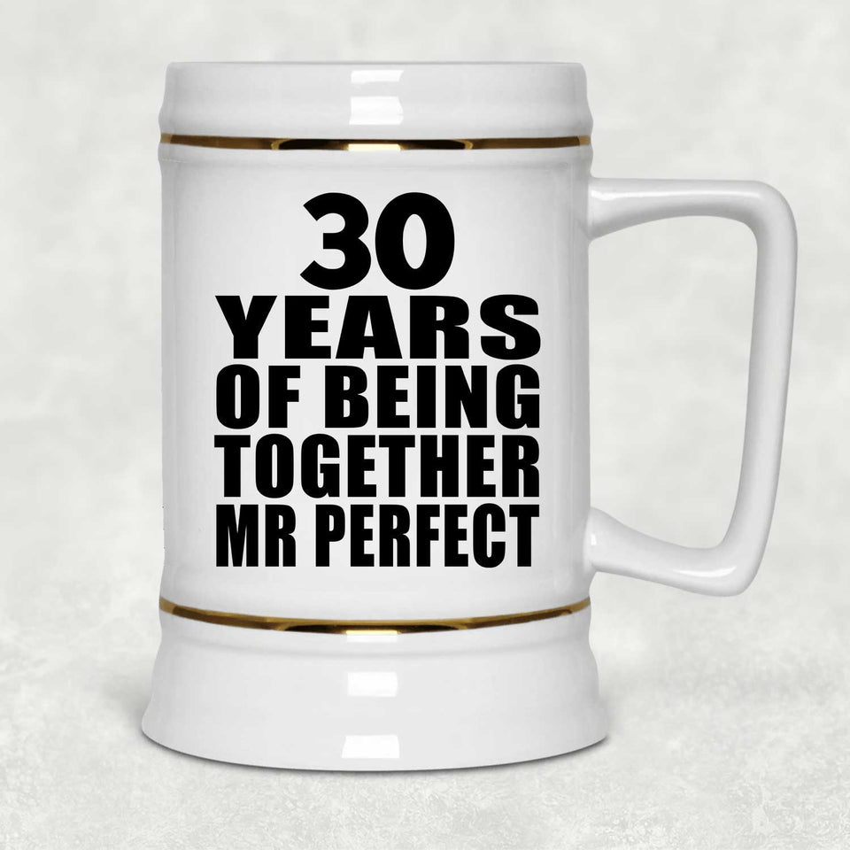 30th Anniversary 30 Years Of Being Mr Perfect - Beer Stein