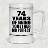 74th Anniversary 74 Years Of Being Mr Perfect - Beer Stein