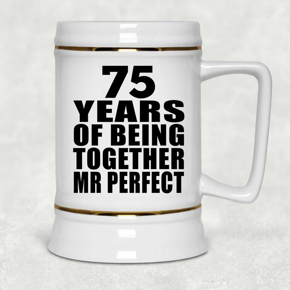 75th Anniversary 75 Years Of Being Mr Perfect - Beer Stein