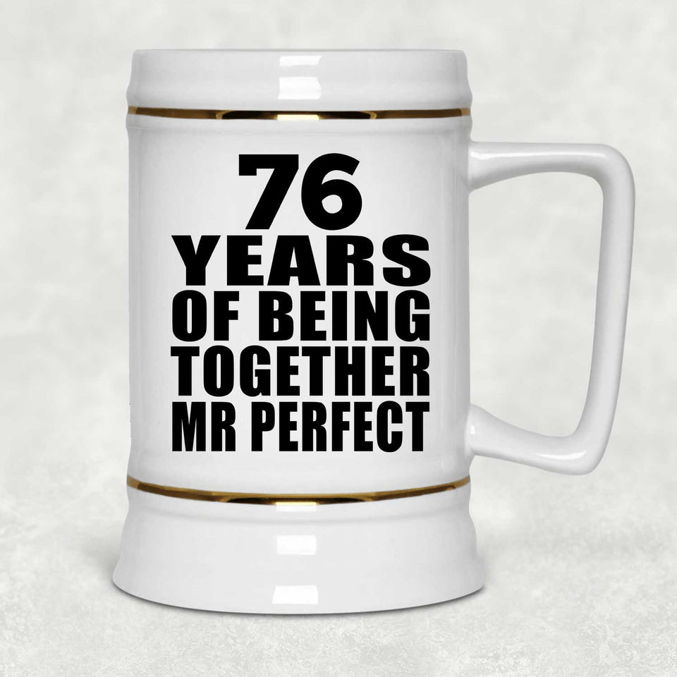 76th Anniversary 76 Years Of Being Mr Perfect - Beer Stein