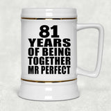 81st Anniversary 81 Years Of Being Mr Perfect - Beer Stein
