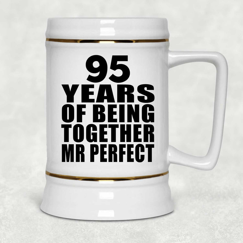 95th Anniversary 95 Years Of Being Mr Perfect - Beer Stein