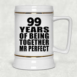 99th Anniversary 99 Years Of Being Mr Perfect - Beer Stein