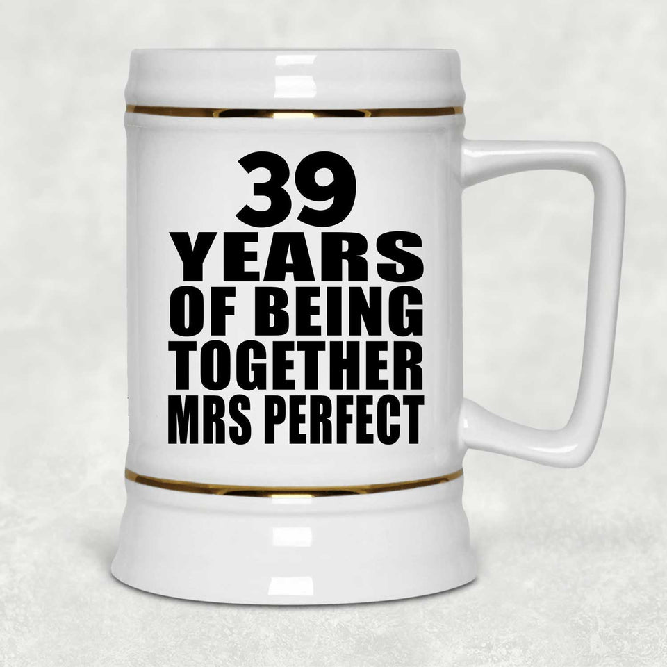 39th Anniversary 39 Years Of Being Mrs Perfect - Beer Stein