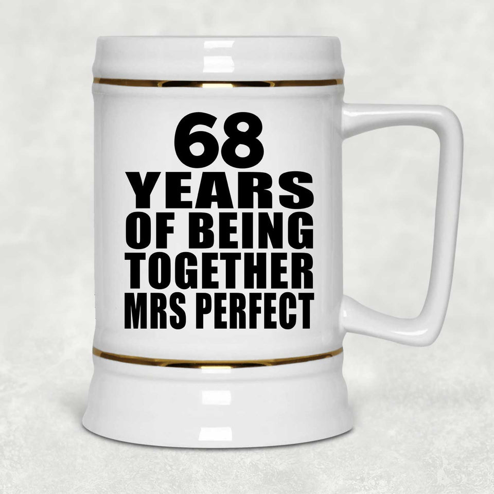 68th Anniversary 68 Years Of Being Mrs Perfect - Beer Stein