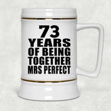 73rd Anniversary 73 Years Of Being Mrs Perfect - Beer Stein