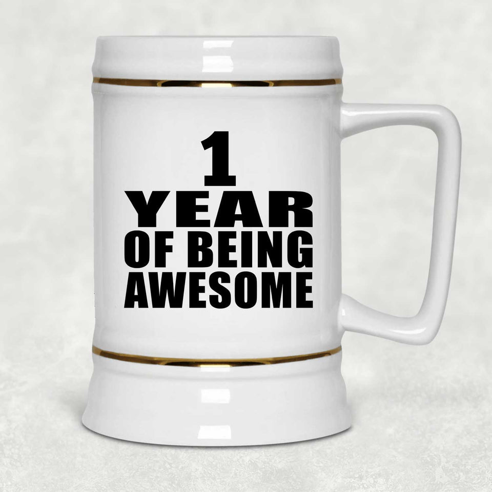 1st Birthday 1 Year Of Being Awesome - Beer Stein