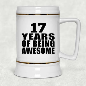 17th Birthday 17 Years Of Being Awesome - Beer Stein