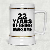 22nd Birthday 22 Years Of Being Awesome - Beer Stein