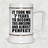 7th Birthday Took 7 Years To Become Awesome & Perfect - Beer Stein